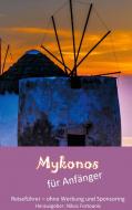 Mykonos für Anfänger di NIKOS FORTOUNIS edito da Books on Demand