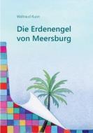 Die Erdenengel von Meersburg di Waltraud Kuon edito da Books on Demand