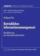 Betriebliches Informationsmanagement di Wolfgang Pfau edito da Deutscher Universitätsverlag
