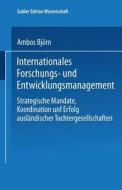 Internationales Forschungs- und Entwicklungsmanagement di Björn Ambos edito da Deutscher Universitätsverlag