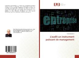 L'audit un instrument puissant de management di Fateh Bouchene edito da Editions universitaires europeennes EUE