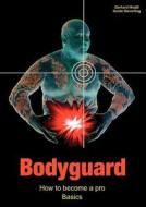Bodyguard di Guido Sieverling, Gerhard Hradil edito da Books On Demand