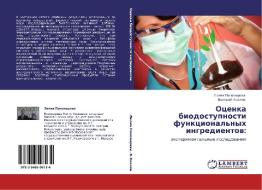 Ocenka biodostupnosti funkcional'nyh ingredientow: di Liliq Ponomarewa, Valerij Kozlow edito da LAP LAMBERT Academic Publishing