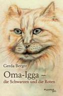 Oma-Igga - die Schwarzen und die Roten di Gerda Berger edito da united p.c. Verlag
