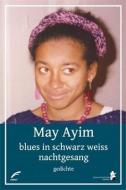 blues in schwarz weiss & nachtgesang di May Ayim edito da Unrast Verlag