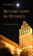 Buttmei tappt im Dunkeln di Fritz Deppert edito da Naumann, Michaela