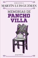 Memorias de Pancho Villa / Pancho Villa's Memoirs di Martín Luis Guzmán edito da PLANETA PUB