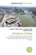 Allegheny College di #Miller,  Frederic P. Vandome,  Agnes F. Mcbrewster,  John edito da Alphascript Publishing