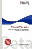 Vincent Valentine edito da Betascript Publishing