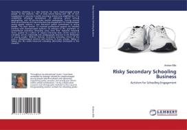 Risky Secondary Schooling Business di Andrew Bills edito da LAP Lambert Academic Publishing