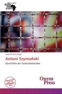 Antoni Szyma Ski edito da Onym Press