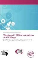 Wentworth Military Academy And College edito da Duc