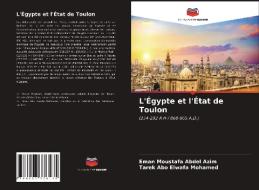 L' GYPTE ET L' TAT DE TOULON di EMAN MOUSTAFA AZIM edito da LIGHTNING SOURCE UK LTD