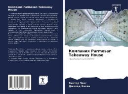 Kompaniq Parmesan Takeaway House di Viktor Chang, Dzhehad Hasan edito da Sciencia Scripts