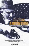 A Man and a Motorcycle: How Hamid Karzai Came to Power di Bette Dam edito da Ipso Facto