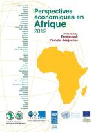 Perspectives Economiques En Afrique 2012 di Oecd Publishing edito da Organization for Economic Co-operation and Development (OECD