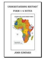HISTORY FORM 1-4 di John Edward edito da John Edward