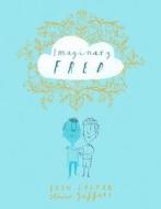 Imaginary Fred di Eoin Colfer edito da Harper Collins Publ. UK