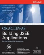 Oracle9ias Building J2ee(tm) Applications [With CDROM] di Nirva Morisseau-Leroy edito da OSBORNE