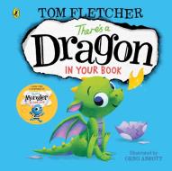 There's A Dragon In Your Book di Tom Fletcher edito da Penguin Random House Children's Uk