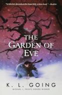 The Garden of Eve di K. L. Going edito da HOUGHTON MIFFLIN