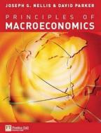 Principles Of Macroeconomics di Joseph G. Nellis, David Parker edito da Pearson Education Limited
