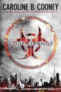Code Orange di Caroline B. Cooney edito da Ember