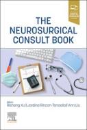 The Neurosurgical Consult Book edito da ELSEVIER
