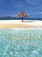 Caribbean: The Islands di Donald Nausbaum edito da MACMILLAN CARIBBEAN