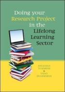 Doing your Research Project in the Lifelong Learning Sector di Jonathan Tummons edito da McGraw-Hill Education