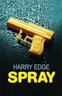 Spray di Harry Edge, Kate Costelloe edito da Hachette Children's Group