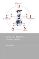 Created in China di Michael Keane edito da Taylor & Francis Ltd