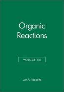 Organic Reactions, Volume 55 di R. J. Adams, Leo A. Paquette, A. J. Adams edito da WILEY