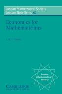 Economics for Mathematicians di J. W. S. Cassels, Cassels J. W. S. edito da Cambridge University Press