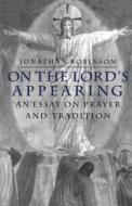 On the Lord's Appearing di Jonathan Robinson edito da Bloomsbury Publishing PLC