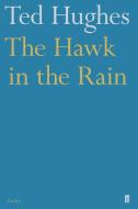 The Hawk in the Rain di Ted Hughes edito da Faber & Faber