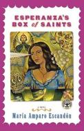 Esperanza's Box of Saints di Maria Amparo Escandon edito da TOUCHSTONE PR