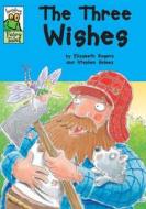 The Three Wishes di Elizabeth Rogers edito da Hachette Children's Books