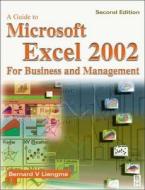 A Guide To Microsoft Excel 2002 For Business And Management di Bernard V. Liengme edito da Elsevier Science & Technology