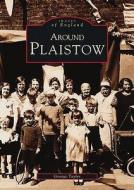 Around Plaistow di George Taylor edito da The History Press