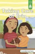 Taking Care of Erin di Leanna Koch edito da Capstone