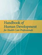 Handbook of Human Development di Kathleen M. Thies, John F. Travers edito da JONES & BARTLETT PUB INC