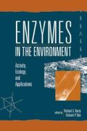 Enzymes in the Environment di Richard G. Burns edito da Taylor & Francis Inc