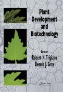 Plant Development and Biotechnology di Robert N. Trigiano edito da CRC Press