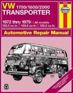VW Transporter 1700, 1800 and 2000, 1972-1979 di John Haynes edito da HAYNES PUBN