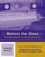 Behind the Glass di Howard Massey edito da Hal Leonard Corporation