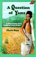 Question of Yams Grd 1-2 di Gloria Repp edito da BOB JONES UNIV PR