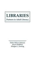 Libraries di Debra Wilcox Johnson, Jane Robbins, Deborah Johnson edito da Ablex Publishing Corp.