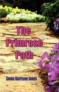 The Primrose Path di Sonia Harrison Jones edito da ERSER & POND PUBL LTD