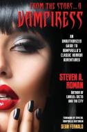 From the Stars...a Vampiress: An Unauthorized Guide to Vampirella's Classic Horror Adventures di Steven A. Roman edito da STARWARP CONCEPTS